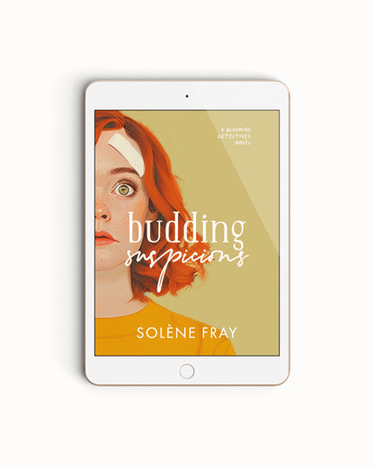 An image of an iPad with an ebook on screen, the ebook cover is a pistachio green with an illustration of a confused looking woman with red hair and a plaster on her forehead on the bottom right. The novel is titled 'Budding Suspicions', with the tagline 'a Blooming Detectives novel' in the bottom left corner. The book is written by Solène Fray, her name scrawled in white along the top of the cover.