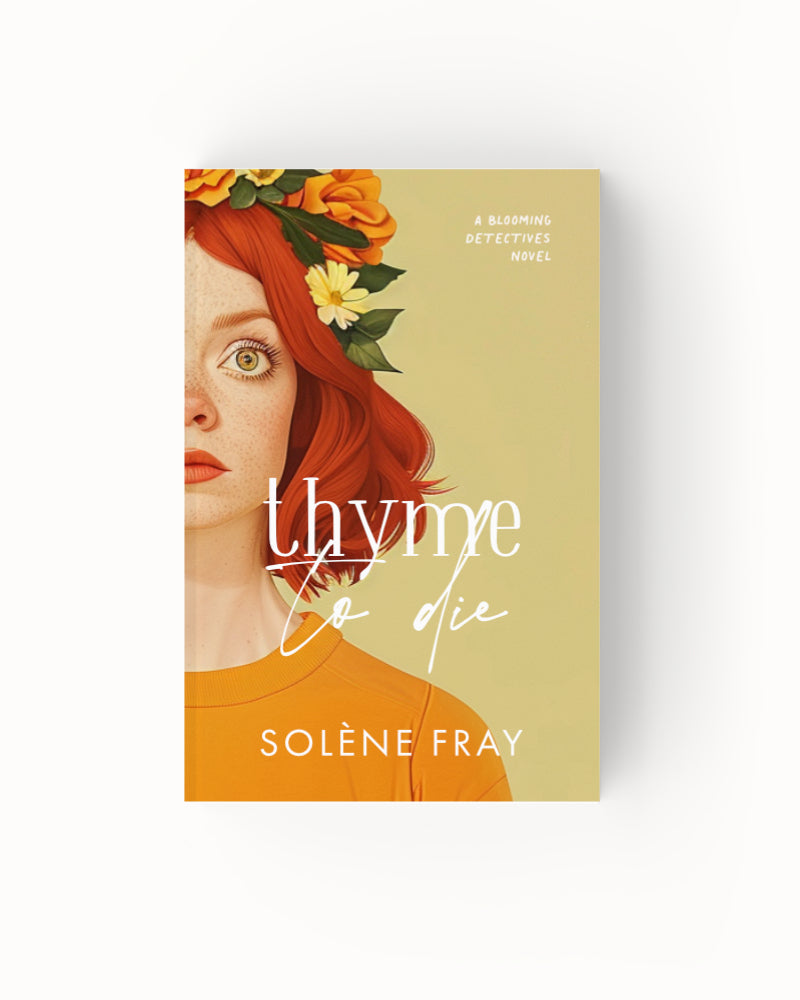 An image of a closed paperback book laying face up, its cover is light pistachio green with an illustration of a confused looking woman with red hair and a flower crown on her head on the bottom right. The novel is titled ‘Thyme to Die’, with the tagline 'a Blooming Detectives novel' in the bottom left corner. The book is written by Solène Fray, her name scrawled in white along the top of the cover.